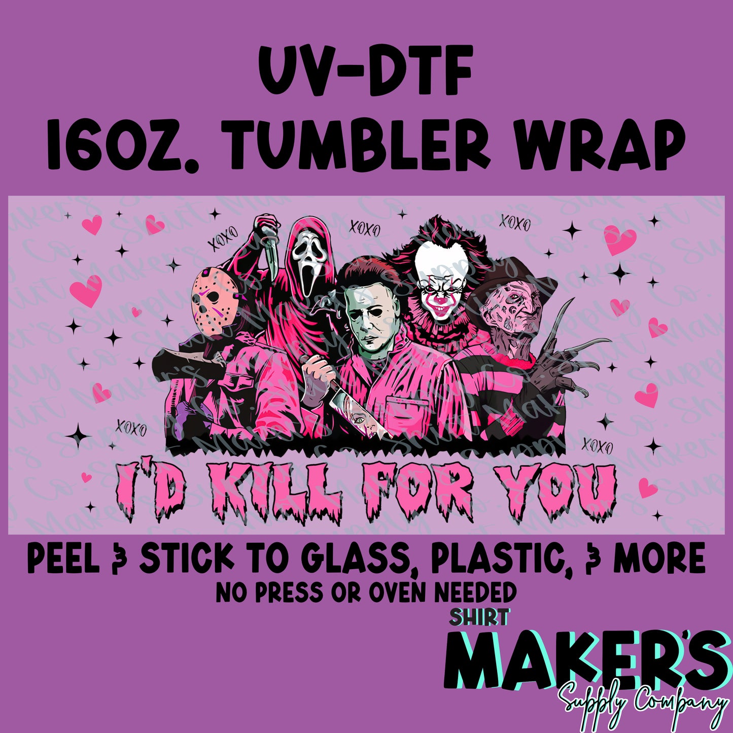 16oz. UV-DTF Valentine's Day I'd Kill For You Tumbler Wrap