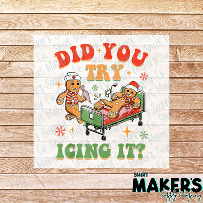 Did You Try Icing It Nurse Christmas DTF Transfer - or- Hat Patch, Acrylic, Magnet, or Keychain