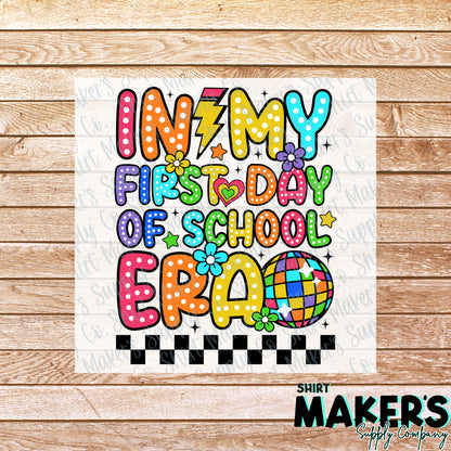 In My First Day of School Era DTF Transfer - or- Hat Patch, Acrylic, Magnet, or Keychain