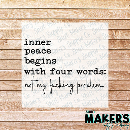Inner Peace Begins With Four Words DTF Transfer - or- Hat Patch, Acrylic, Magnet, or Keychain