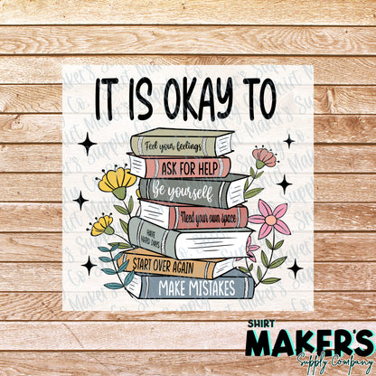 It's Okay To DTF Transfer - or- Hat Patch, Acrylic, Magnet, or Keychain
