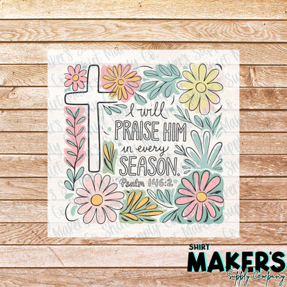 I Will Praise Him DTF Transfer - or- Hat Patch, Acrylic, Magnet, or Keychain