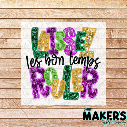 Laissez Les Bon Temps Rouler Mardi Gras DTF Transfer - or- Hat Patch, Acrylic, Magnet, or Keychain