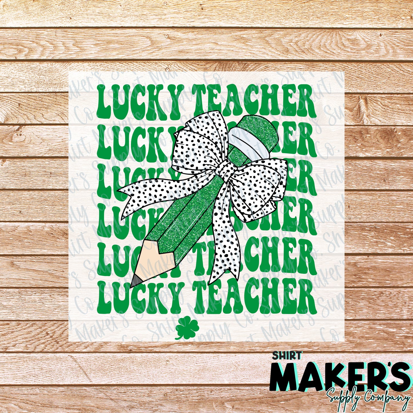 Lucky Teacher St. Patrick's Day DTF or Sublimation Transfer