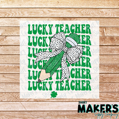 Lucky Teacher St. Patrick's Day DTF Transfer - or- Hat Patch, Acrylic, Magnet, or Keychain