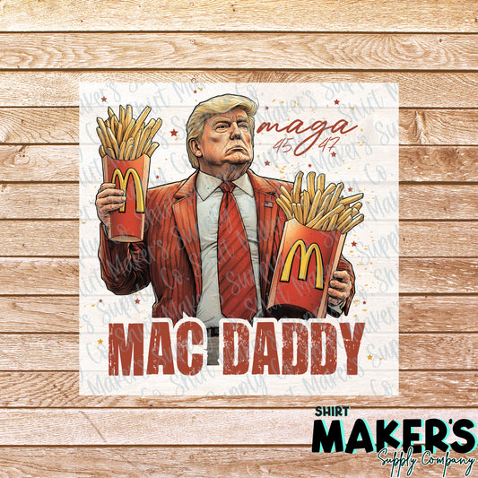 Trump Mac Daddy DTF or Sublimation Transfer