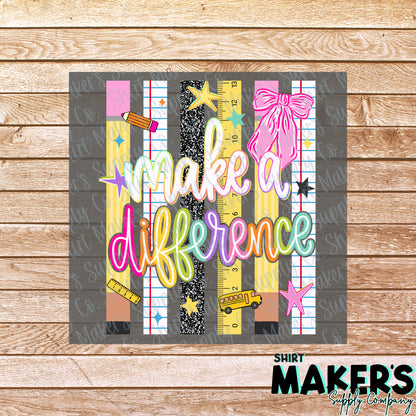 Make a Difference DTF Transfer - or- Hat Patch, Acrylic, Magnet, or Keychain