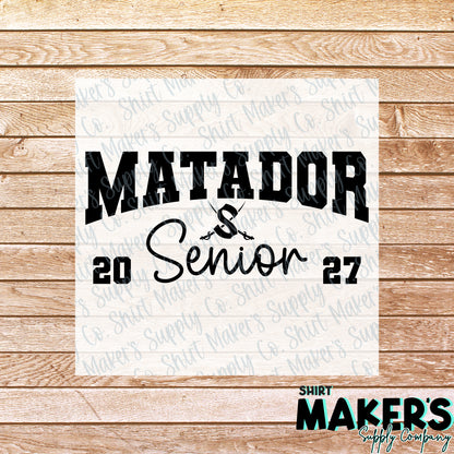 Matador Senior 2027 DTF Transfer - or- Hat Patch, Acrylic, Magnet, or Keychain