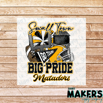 Matadors Small Town Big Pride DTF Transfer - or- Hat Patch, Acrylic, Magnet, or Keychain
