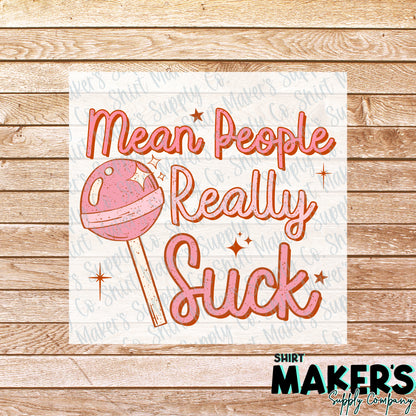 Mean People Really Suck DTF Transfer - or- Hat Patch, Acrylic, Magnet, or Keychain