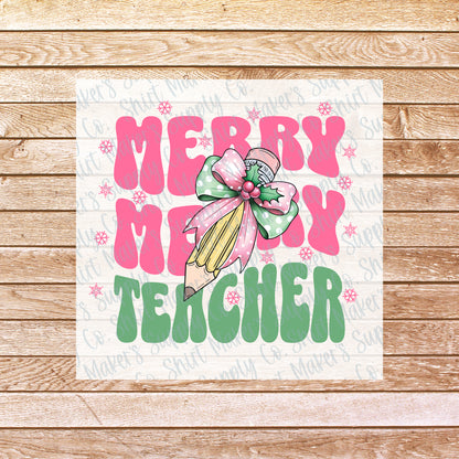 Merry Merry Christmas Teacher DTF Transfer - or- Hat Patch, Acrylic, Magnet, or Keychain
