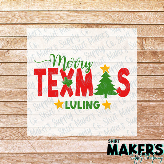 Merry Texmas Luling, Texas DTF or Sublimation Transfer