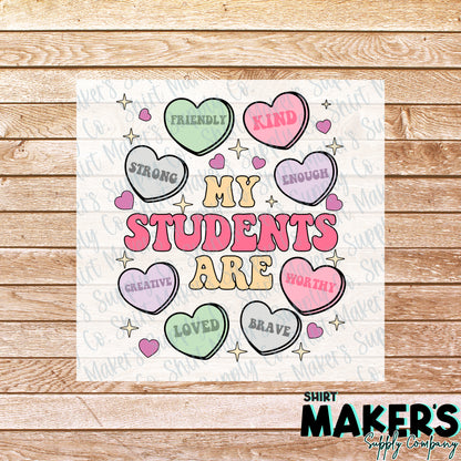 My Students Candy Hearts Teacher Valentine's Day DTF Transfer - or- Hat Patch, Acrylic, Magnet, or Keychain