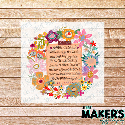 Note to Self Flowers DTF Transfer - or- Hat Patch, Acrylic, Magnet, or Keychain