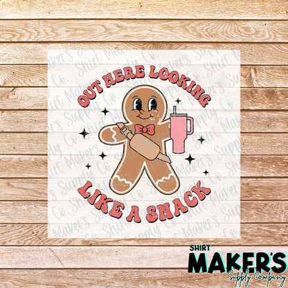Out Here Lookin' Like a Snack Gingerbread Christmas DTF Transfer - or- Hat Patch, Acrylic, Magnet, or Keychain