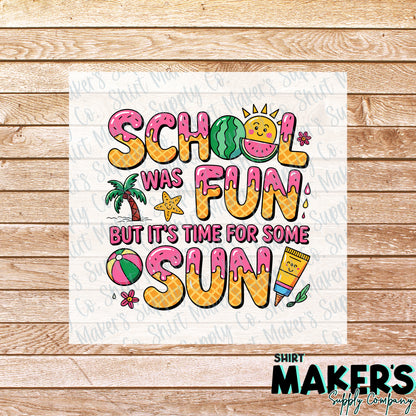 School is Fun Last Day of School  DTF Transfer - or- Hat Patch, Acrylic, Magnet, or Keychain