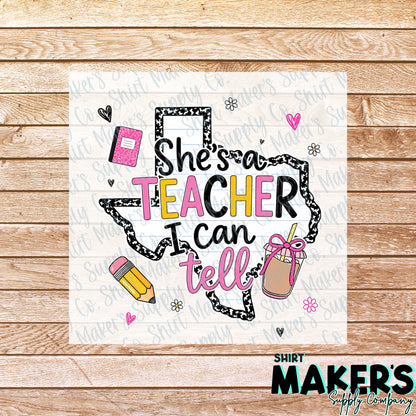 She's a Teacher I Can Tell DTF Transfer - or- Hat Patch, Acrylic, Magnet, or Keychain