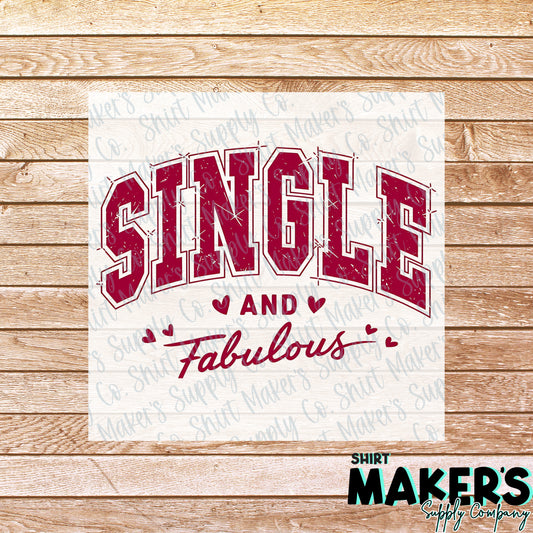 Single and Fabulous Anti Valentine's Day DTF or Sublimation Transfer