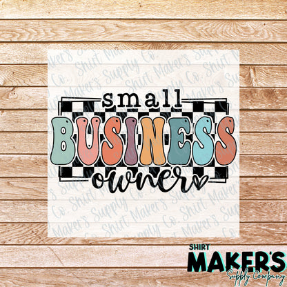 Small Business Owner DTF Transfer - or- Hat Patch, Acrylic, Magnet, or Keychain