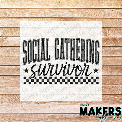 Social Gathering Survivor DTF Transfer - or- Hat Patch, Acrylic, Magnet, or Keychain