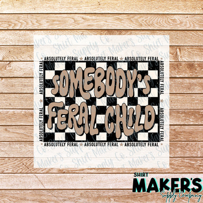 Somebody's Feral Child DTF Transfer - or- Hat Patch, Acrylic, Magnet, or Keychain