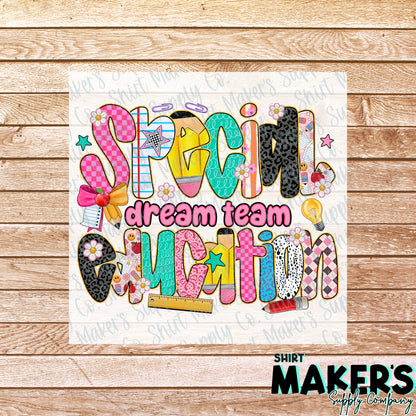 Special Education Dream Team DTF or UV-DTF Transfer - or- Hat Patch, Acrylic, Magnet, or Keychain