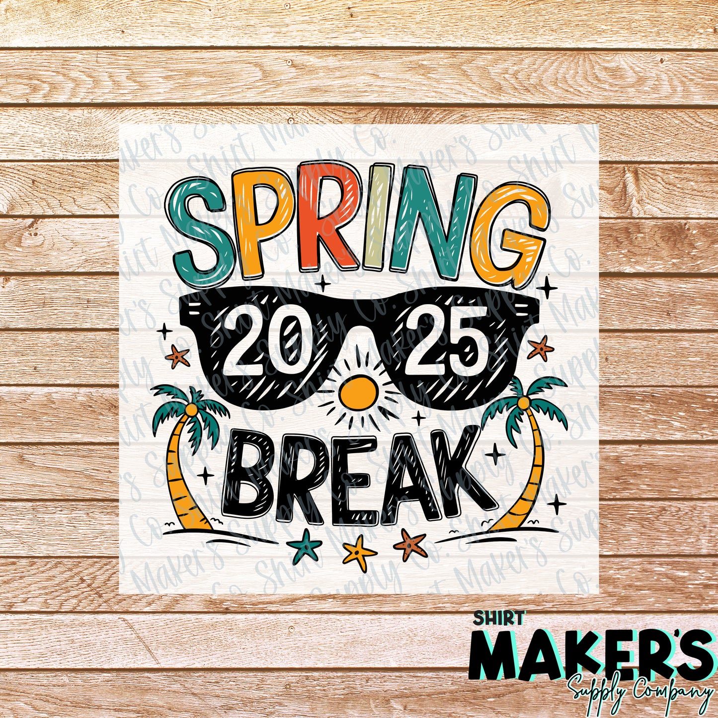 Spring Break 2025  DTF or Sublimation Transfer