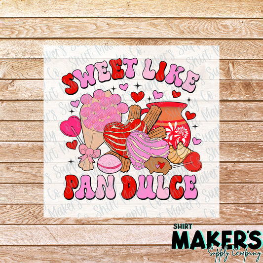 Sweet Like Pan Dulce Valentine's Day DTF or Sublimation Transfer