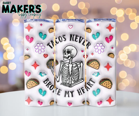 20oz. Tacos Never Broke My Heart Valentine's Day Tumbler Wrap