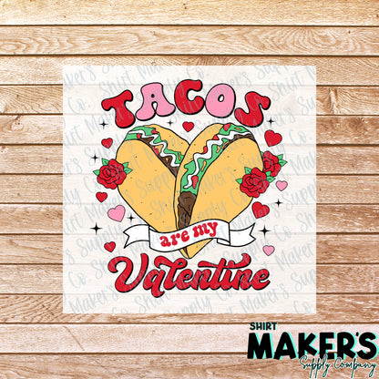 Tacos are my Valentine #2 Valentine's Day DTF Transfer - or- Hat Patch, Acrylic, Magnet, or Keychain