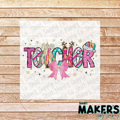 Christmas Teacher DTF Transfer - or- Hat Patch, Acrylic, Magnet, or Keychain