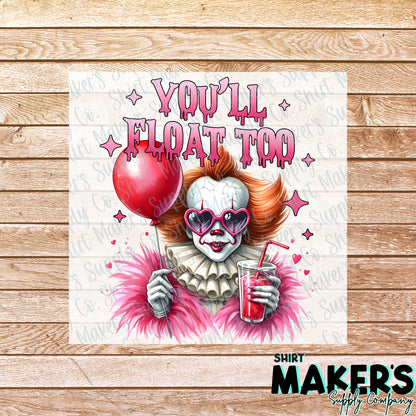 You'll Float Too Pink DTF Transfer - or- Hat Patch, Acrylic, Magnet, or Keychain