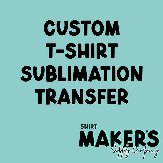 Custom T-Shirt Sublimation Transfer