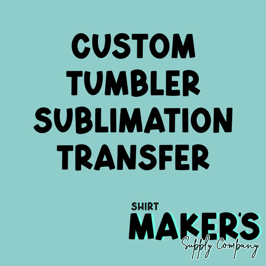 Custom Tumbler Sublimation Transfer