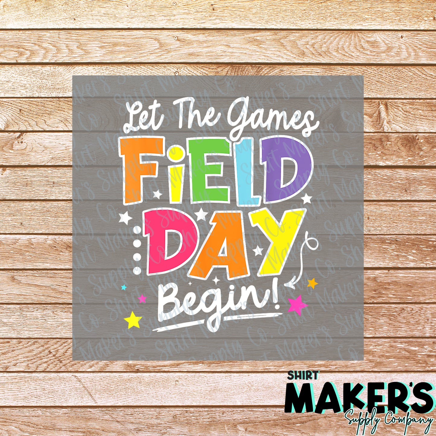 Let the Games Begin Field Day DTF or Sublimation Transfer