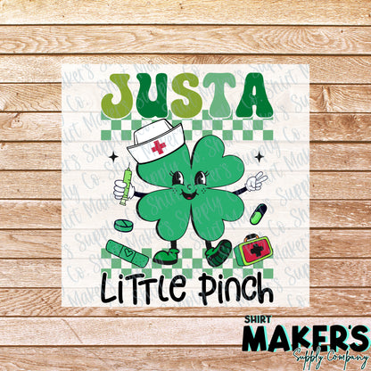 Just a Little Pinch Nurse St. Patrick's Day DTF Transfer - or- Hat Patch, Acrylic, Magnet, or Keychain