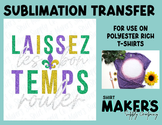 Laissez Les Bon Temps Rouler Mardi Gras Sublimation Transfer