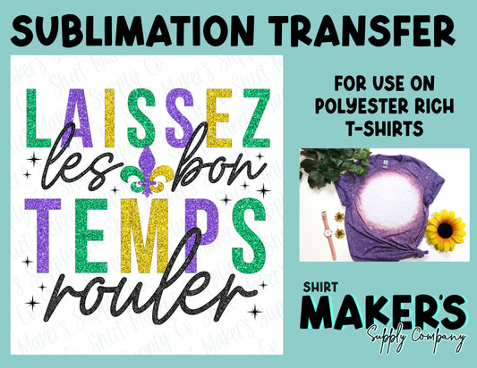Laissez Les Bon Temps Rouler Mardi Gras Sublimation Transfer
