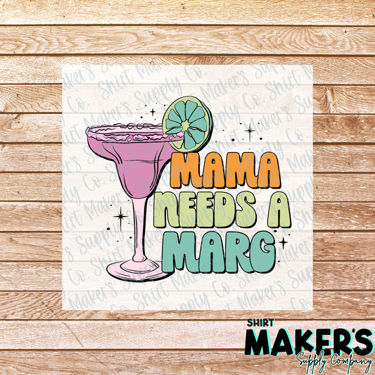 Mama Needs A Marg Summer DTF or Sublimation Transfer