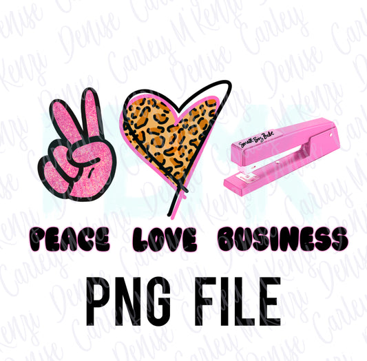 Peace Love Business PNG